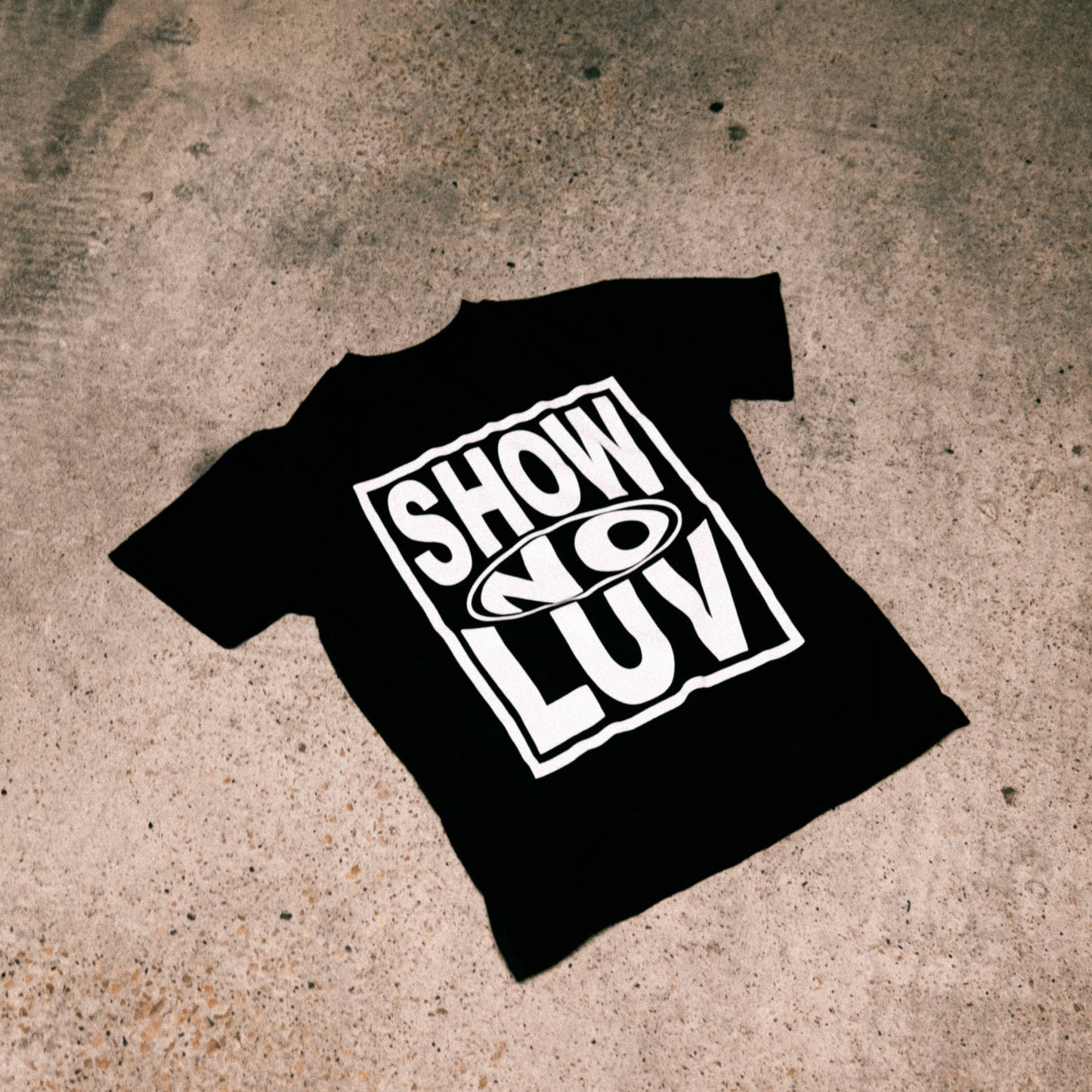 SHOW NO LUV T-SHIRT BLACK