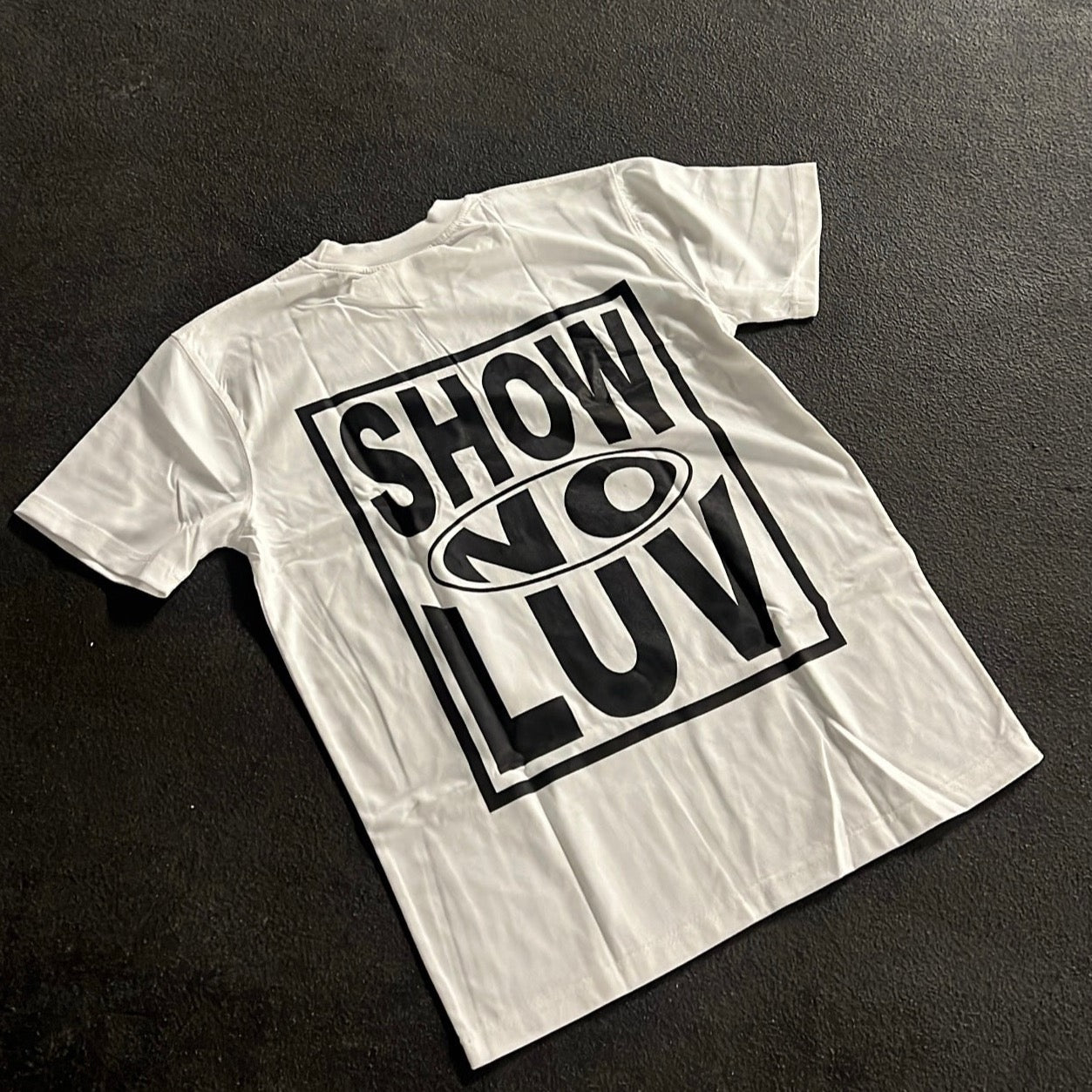 SHOW NO LUV T-SHIRT WHITE